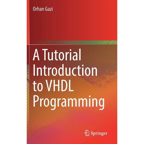 A Tutorial Introduction to VHDL Programming, (Hardcover)