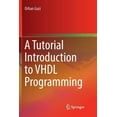 thumbnail image 1 of A Tutorial Introduction to VHDL Programming, (Paperback), 1 of 1