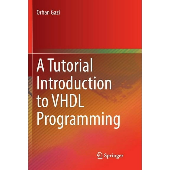 A Tutorial Introduction to VHDL Programming, (Paperback)