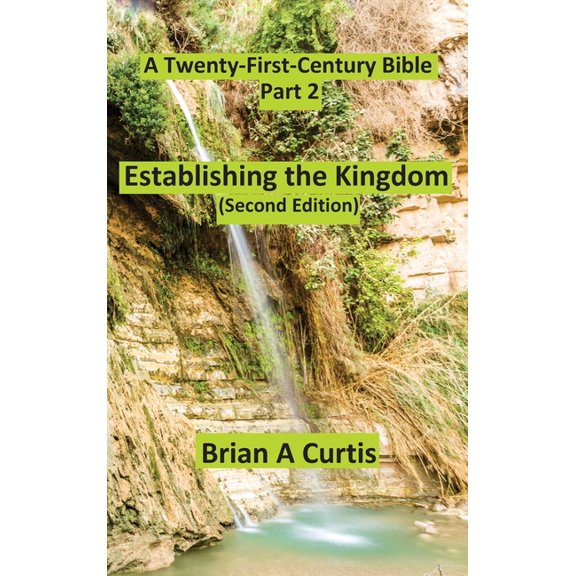 A Twenty-First-Century Bible Establishing the Kingdom, Book 1, (Hardcover)
