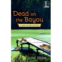A Twin Sisters Mystery: Dead on the Bayou (Series #2) (Paperback)