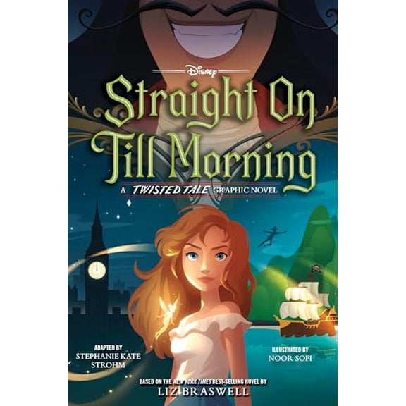 Pre-Owned Straight on Till Morning: A Twisted Tale Graphic Novel (Paperback) by Stephanie Kate Strohm, Liz Braswell