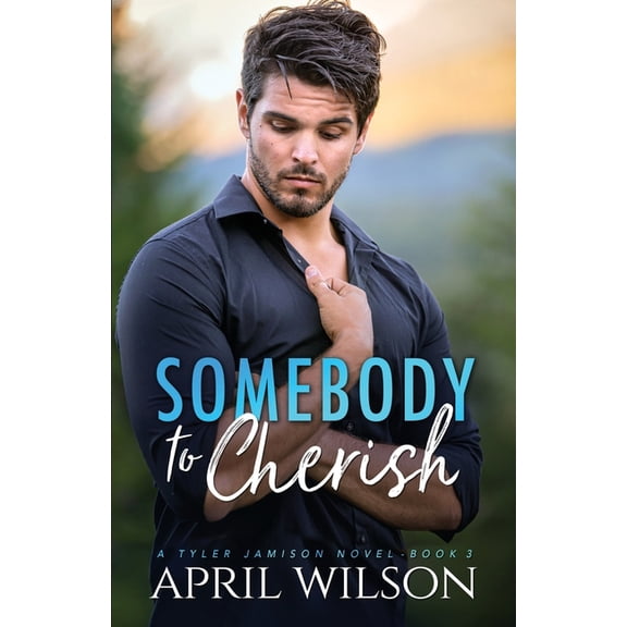 A Tyler Jamison Novel Somebody to Cherish: An Age Gap Protector Gay Romance, Book 3, (Paperback)