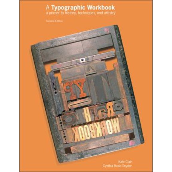 Pre-Owned A Typographic Workbook: A Primer to History, Techniques, and Artistry (Paperback) 0471696900 9780471696902
