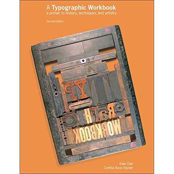 Pre-Owned A Typographic Workbook: A Primer to History, Techniques, and Artistry, 9780471696902, 0471696900, Paperback, 2 edition