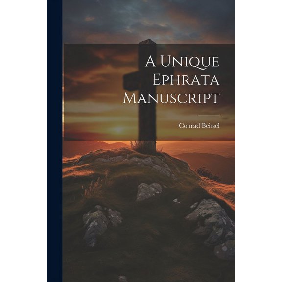 A Unique Ephrata Manuscript (Paperback)