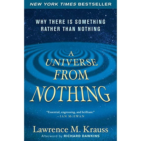 Pre-Owned A Universe from Nothing: Why There Is Something Rather Than Nothing (Paperback) 1451624468 9781451624465