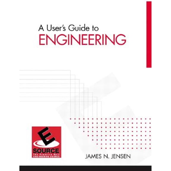 Pre-Owned A User's Guide to Engineering (Paperback) 0131480251 9780131480254