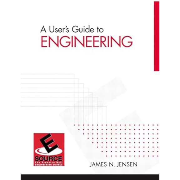 Pre-Owned A User's Guide to Engineering (Paperback) 0131480251 9780131480254