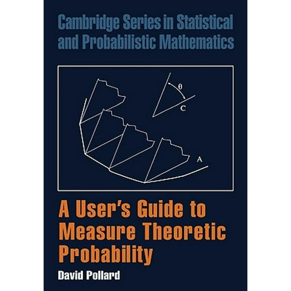 Pre-Owned A User's Guide to Measure Theoretic Probability: 8 (Cambridge Series in Statistical and Probabilistic Mathematics, Series Number 8) Paperback