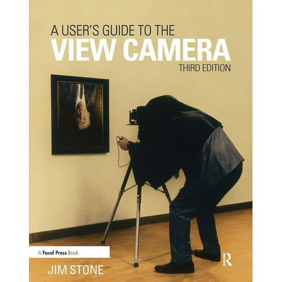 A User's Guide to the View Camera: Third Edition, (Paperback)