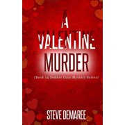 Dekker Cozy Mystery A Valentine Murder, Book 14, Paperback