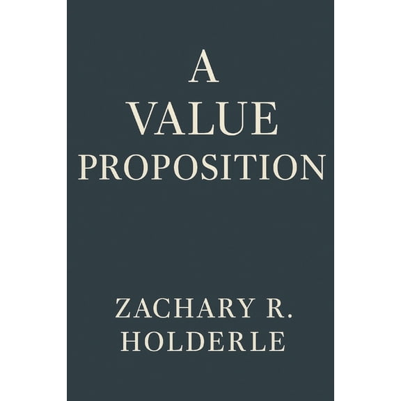 A Value Proposition, (Paperback)