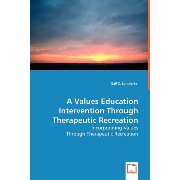 A Values Education Intervention Through Therapeutic Recreation (Paperback)