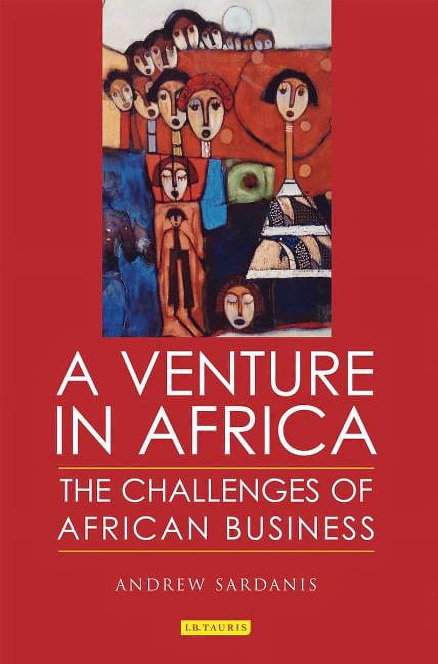 A Venture in Africa: The Challenges of African Business, (Hardcover ...