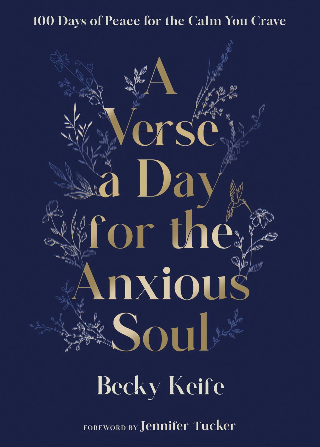 A Verse a Day for the Anxious Soul: 100 Days of Peace for the Calm You ...