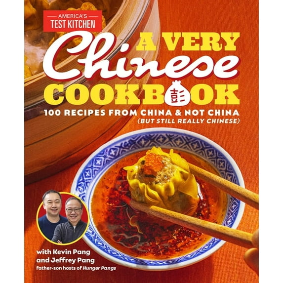 A Very Chinese Cookbook: 100 Recipes from China and Not China (But Still Really Chinese) (Hardcover)