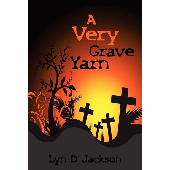 A Very Grave Yarn