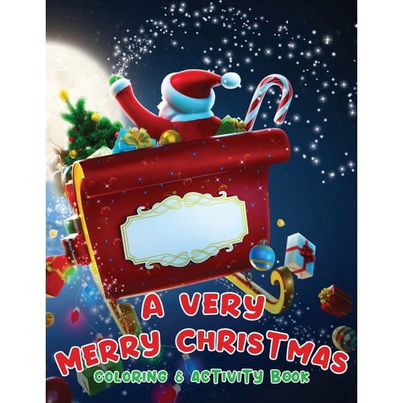 A Very Merry Christmas Coloring & Activity Book: Fun Children's Christmas Gift & Activities, (Paperback)