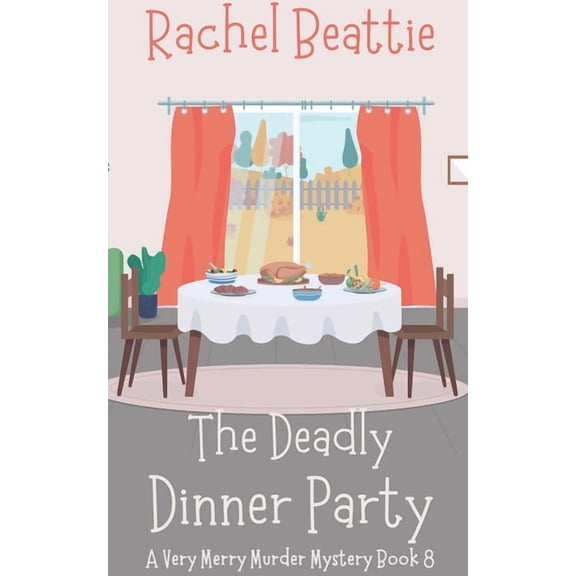 A Very Merry Murder Mystery The Deadly Dinner Party, Book 8, (Paperback)