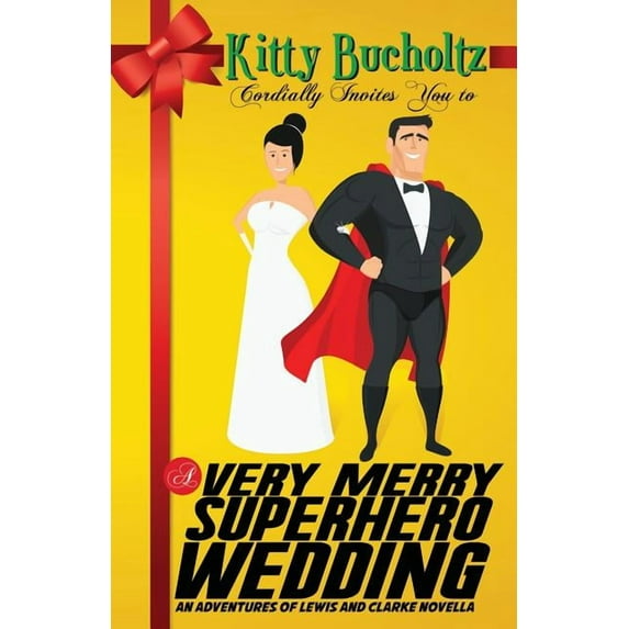Adventures of Lewis and Clarke: A Very Merry Superhero Wedding (Paperback)