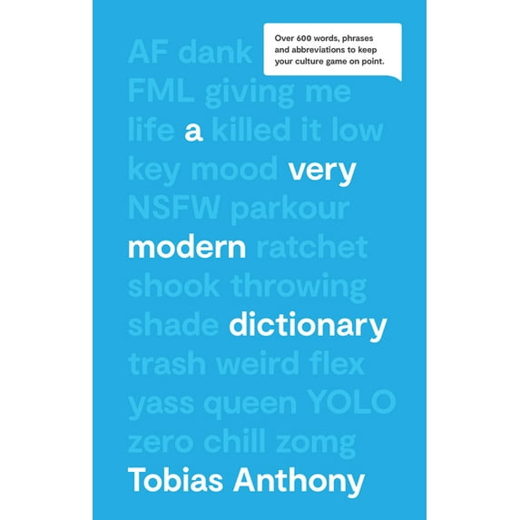 A Very Modern Dictionary : Over 600 Words, Phrases & Abbreviations to Keep Your Culture Game on Point (Hardcover)