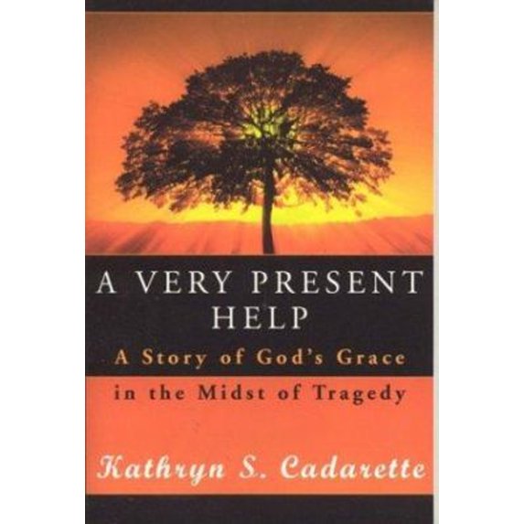 Pre-Owned A Very Present Help: A Story of God's Grace in the Midst of Tragedy (Paperback) 1932124160 9781932124163