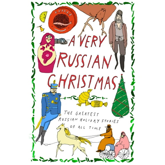 Very Christmas A Very Russian Christmas: The Greatest Russian Holiday Stories of All Time, Book 1, (Hardcover)
