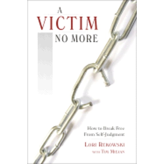 Pre-Owned A Victim No More: How to Break Free from Self-Judgment (Paperback) 1571744835 9781571744838