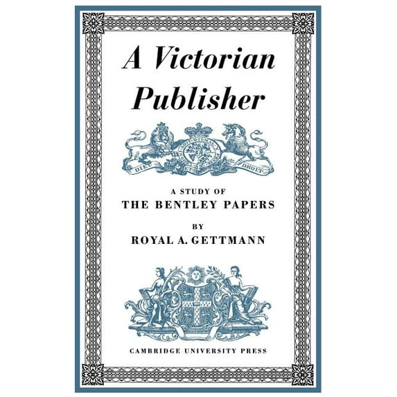 A Victorian Publisher: A Study of the Bentley Papers, (Paperback)
