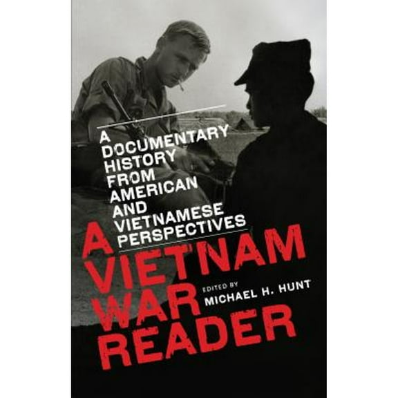 Pre-Owned A Vietnam War Reader: A Documentary History from American and Vietnamese Perspectives (Paperback) 0807859915 9780807859919