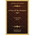 thumbnail image 1 of A View Of The Primitive Ages : In Two Parts (1834) (Paperback), 1 of 1