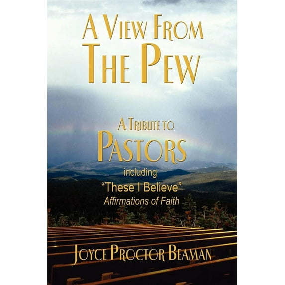 A View from the Pew: A Tribute to Pastors, (Paperback)