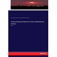 thumbnail image 1 of A View of Society and Manners in France, Switzerland and Germany: Vol. 1, (Paperback), 1 of 1