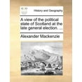 thumbnail image 1 of A View of the Political State of Scotland at the Late General Election. ... Paperback, 1 of 1
