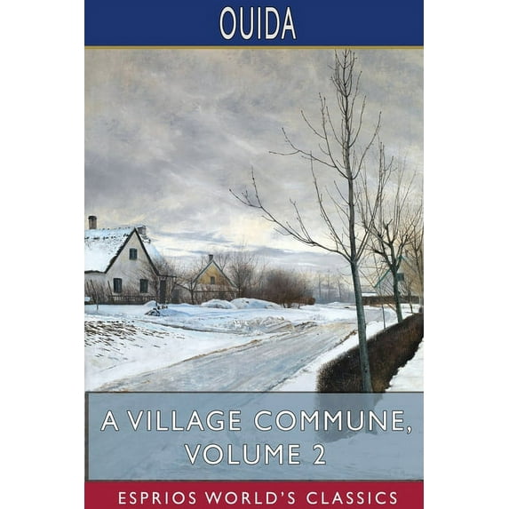 A Village Commune, Volume 2 (Esprios Classics) (Paperback)