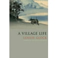 thumbnail image 1 of A Village Life : Poems (Edition 1) (Hardcover), 1 of 2
