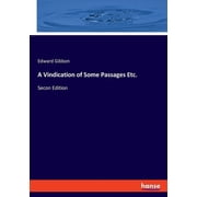 A Vindication of Some Passages Etc. Secon Edition, Paperback