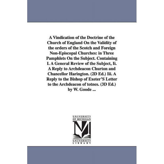 A Vindication of the Doctrine of the Church of England On the Validity of the orders of the Scotch and Foreign Non-Episc, (Paperback)