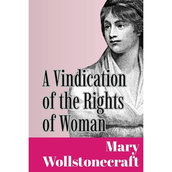 A Vindication of the Rights of Woman, (Paperback)