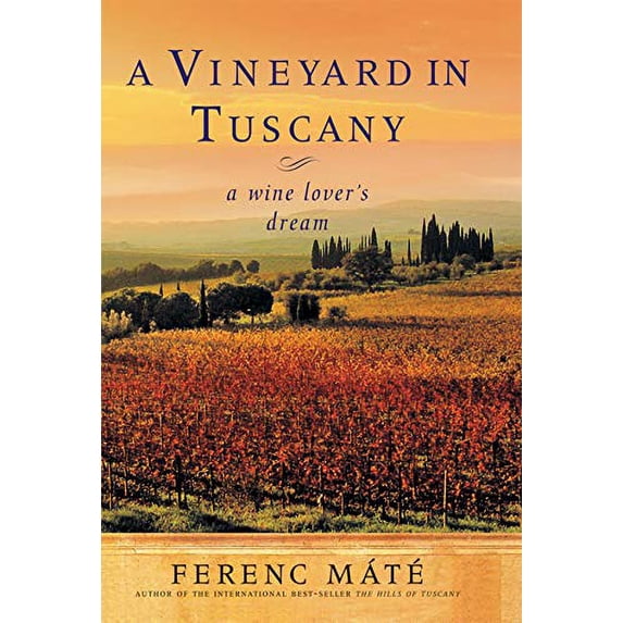 Pre-Owned A Vineyard in Tuscany: A Wine Lover's Dream (Paperback) 0920256589 9780920256589
