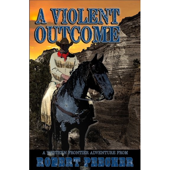 A Rab Sinclair Western: A Violent Outcome (Paperback)