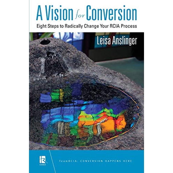 Pre-Owned A Vision for Conversion: Eight Steps to Radically Change Your Rcia Process (Paperback) 0814644155 9780814644157