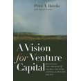 thumbnail image 1 of Pre-Owned A Vision for Venture Capital: Realizing the Promise of Global Venture Capital and Private Equity (Hardcover) 1584657995 9781584657996, 1 of 1