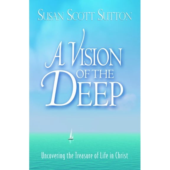 Pre-Owned A Vision of the Deep: Uncovering the Treasure of Life in Christ (Paperback) 0875087868 9780875087863
