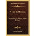 thumbnail image 1 of A Visit To Abyssinia : An Account Of Travel In Modern Ethiopia (Paperback), 1 of 1