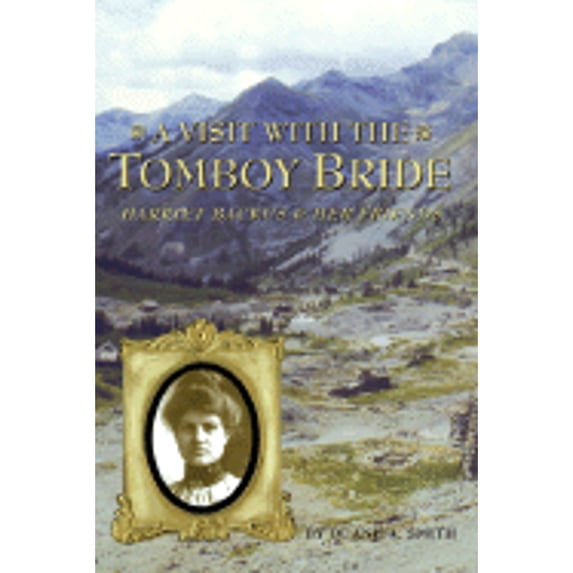 Pre-Owned A Visit with the Tomboy Bride (Paperback) by Professor Duane A Smith