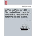 thumbnail image 1 of A Visit to Paris in 1814 ... Second Edition, Corrected, and with a New Preface Referring to Late Events. Fourth Edition Paperback, 1 of 1