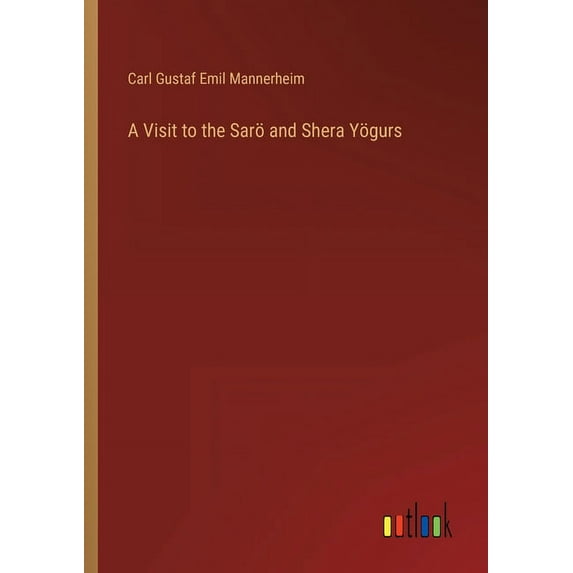 A Visit to the Sarö and Shera Yögurs (Paperback)