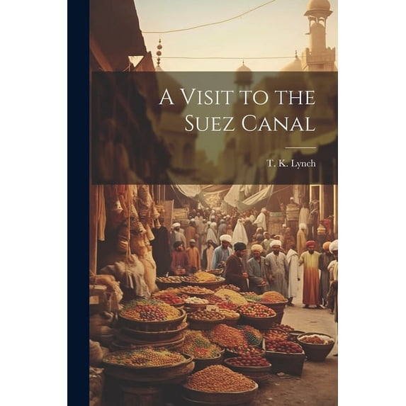 A Visit to the Suez Canal